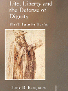 Life, Liberty and the Defense of Dignity - The Challenge for Bioethics
